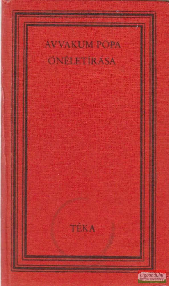 Avvakum pópa önéletírása / Jepifanyij szerzetes önéletírása