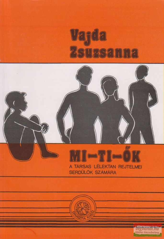 Mi-ti-ők - A társas lélektan rejtelmei serdülők számára