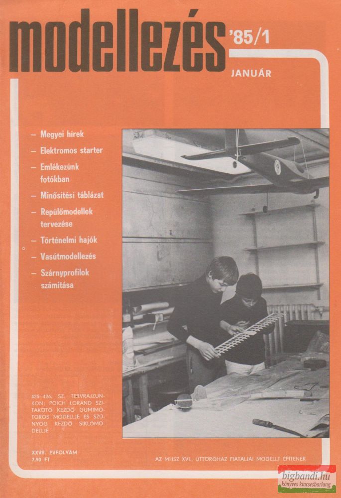 Modellezés XXVII. évfolyam, 1985/1.2.3.5.8.9.12.szám Modellezés XXVII. évfolyam, 1985/1.2.3.5.8.9.12.szám