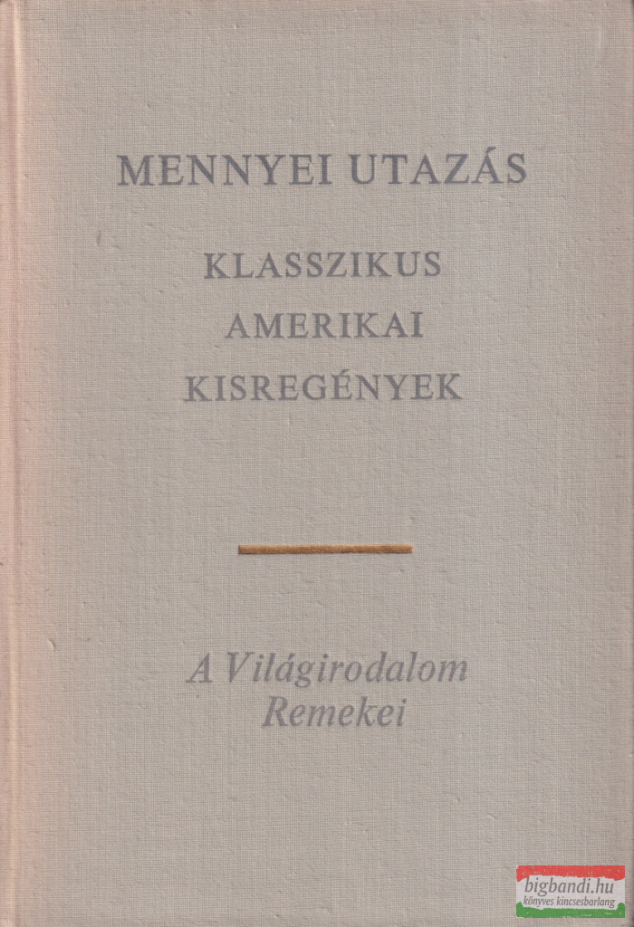 Mennyei utazás - Klasszikus amerikai kisregények