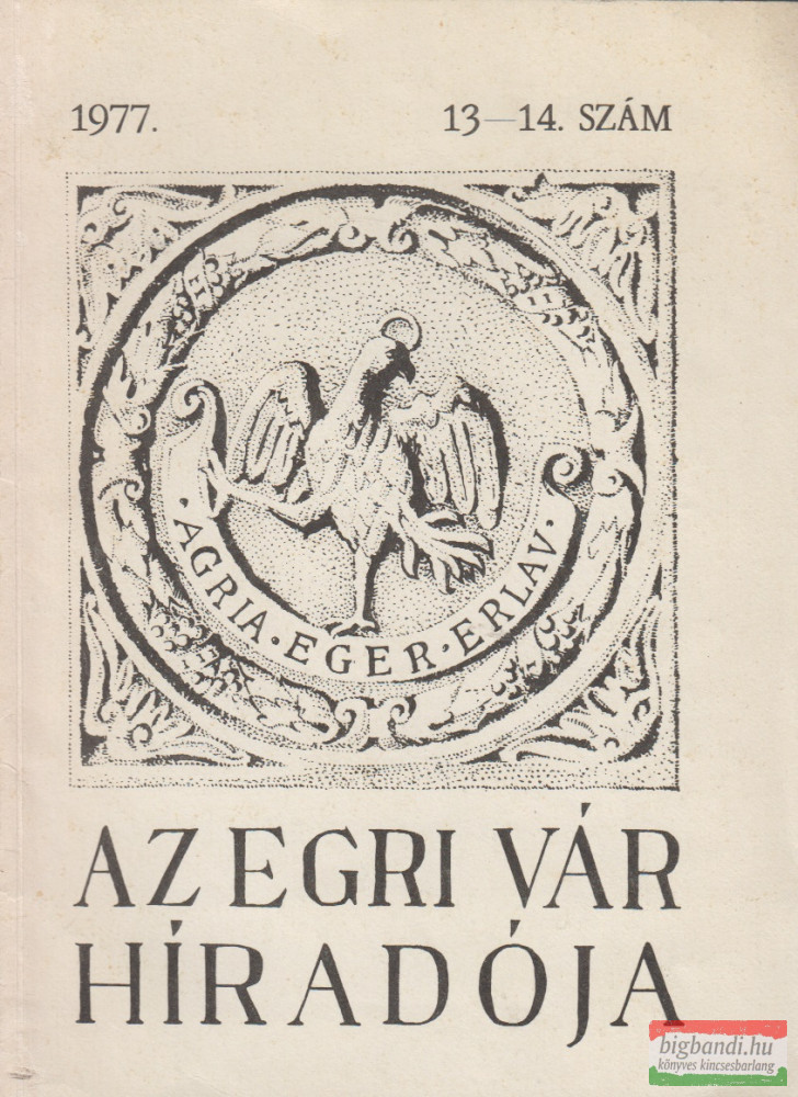 Szabó János Győző szerk. - Az egri vár híradója 1977/13-14.