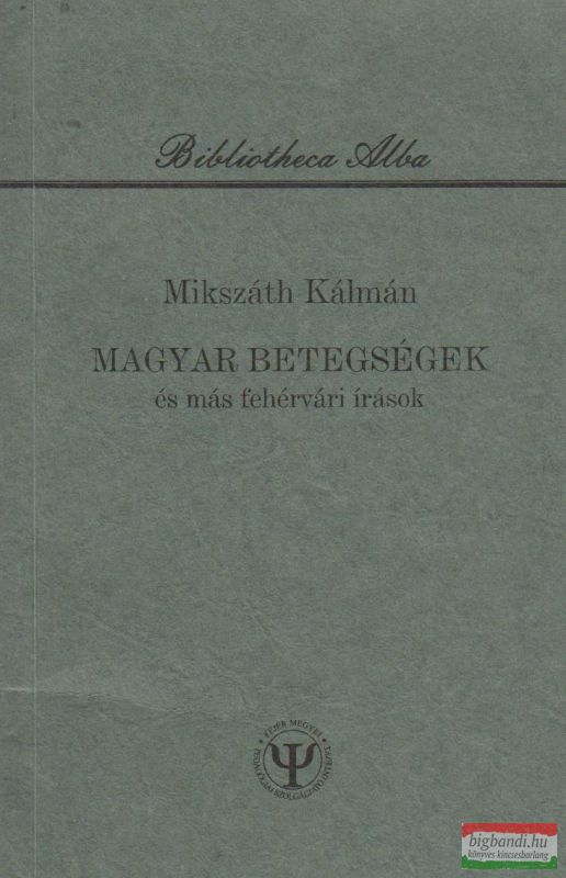 Magyar betegségek és más fehérvári írások