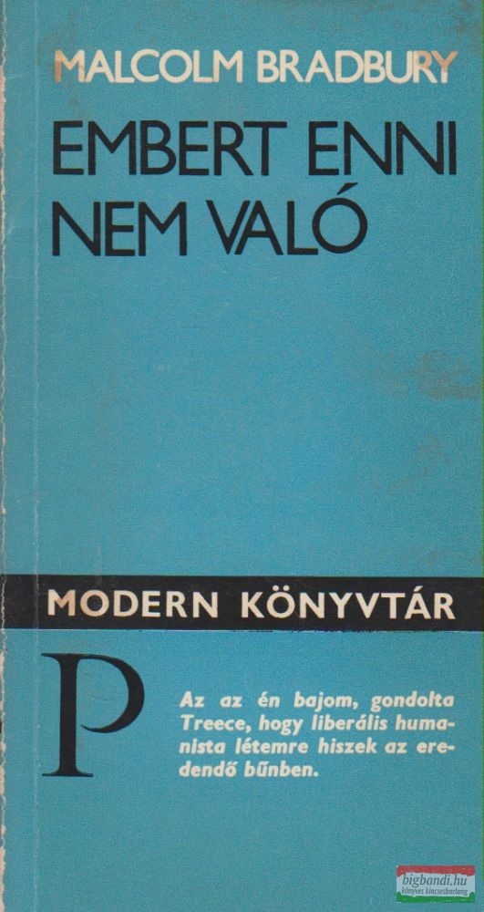 Malcolm Bradbury - Embert enni nem való