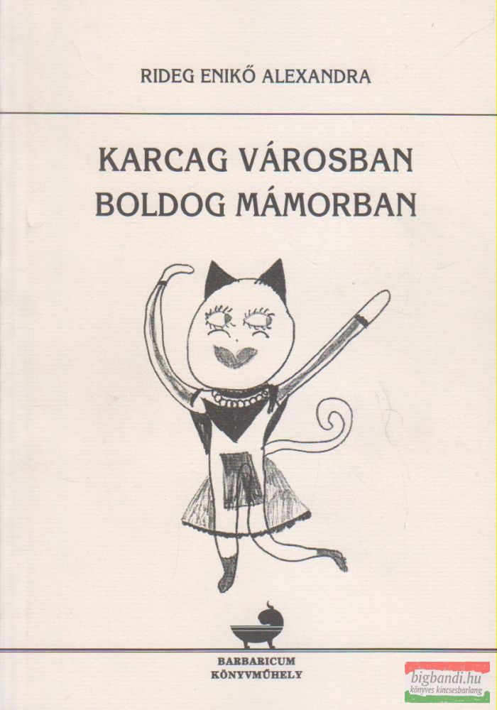 Rideg Enikő Alexandra - Karcag városban, boldog mámorban