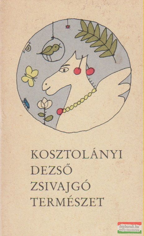 Kosztolányi Dezső - Zsivajgó természet