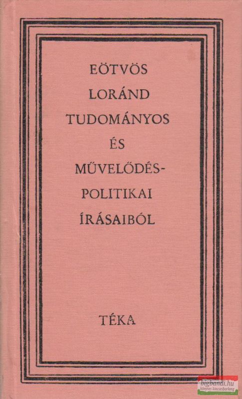 Eötvös Lóránd tudományos és művelődéspolitikai írásaiból