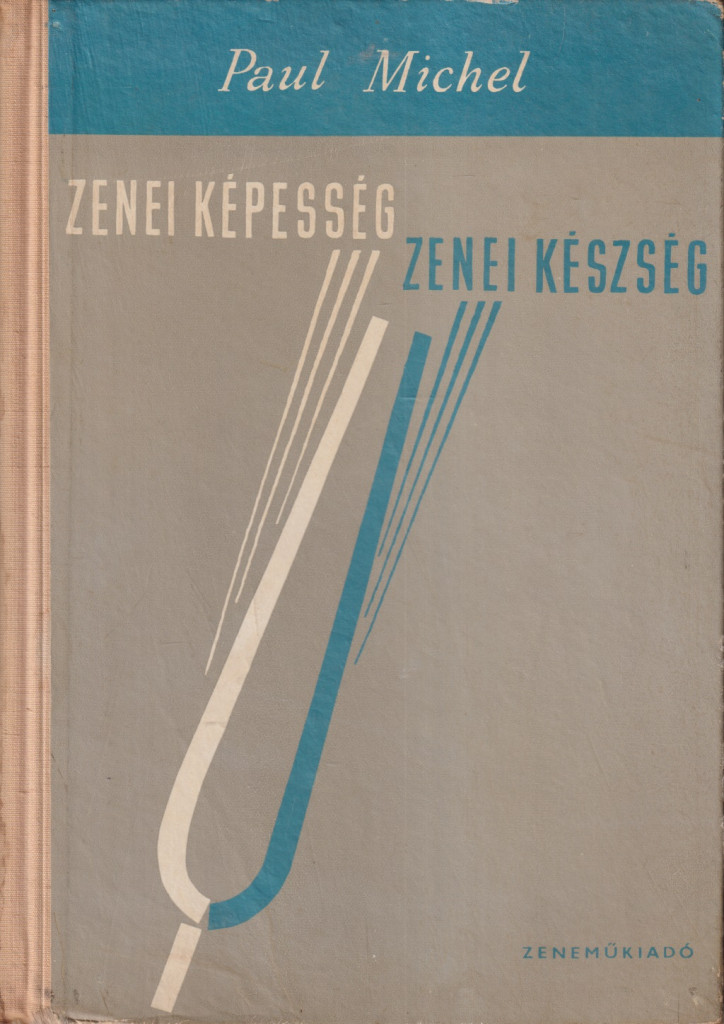 Paul Michel - Zenei képesség-zenei készség
