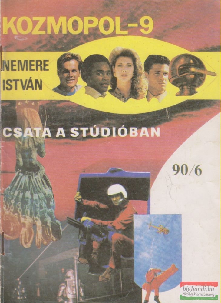 Kozmopol-9 1990/6. - Csata a stúdióban Kozmopol-9 1990/6. - Csata a stúdióban