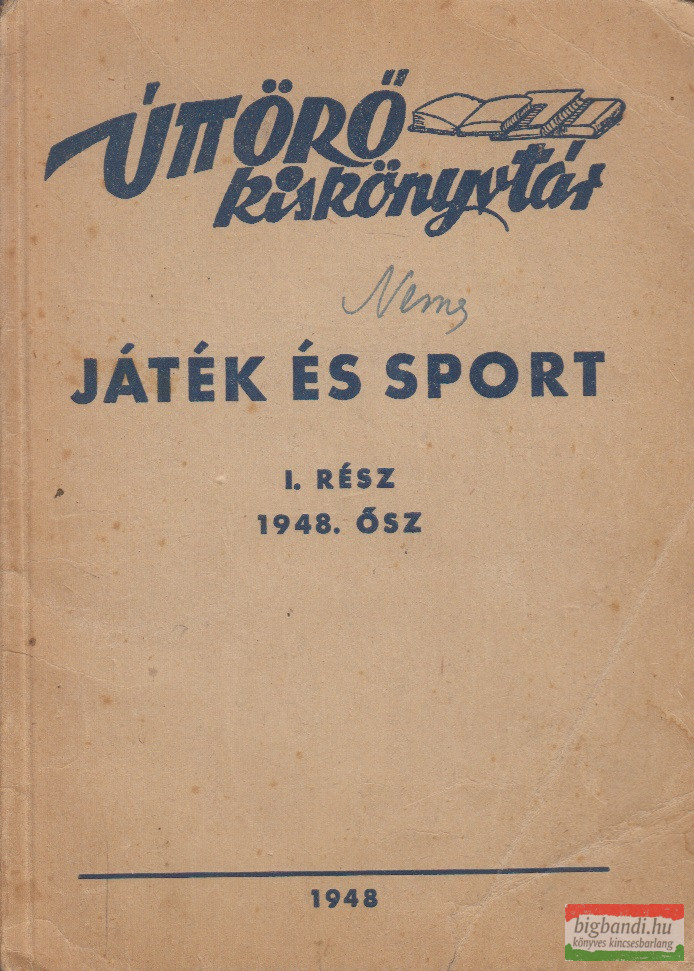 Barát Tibor, Borsai Andrásné, Prónay Gyula, Szüle István, Víg Győző - Játék és sport I.