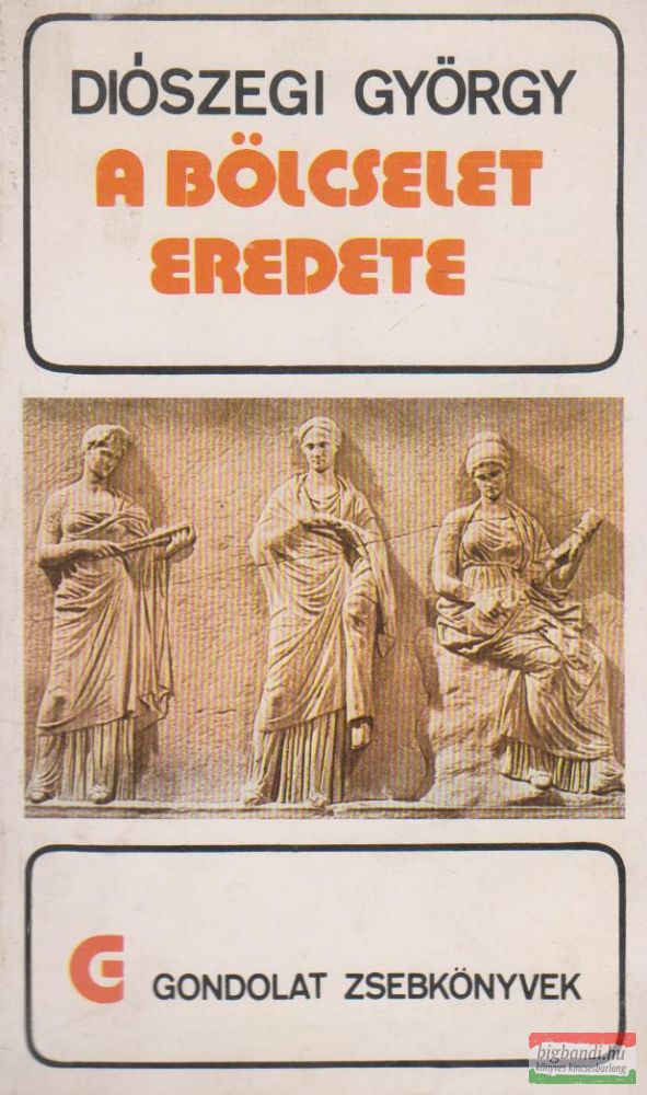 Diószegi György - A bölcselet eredete