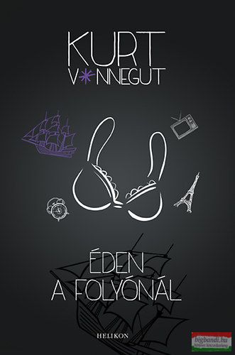 Kurt Vonnegut - Éden a folyónál Kurt Vonnegut - Éden a folyónál
