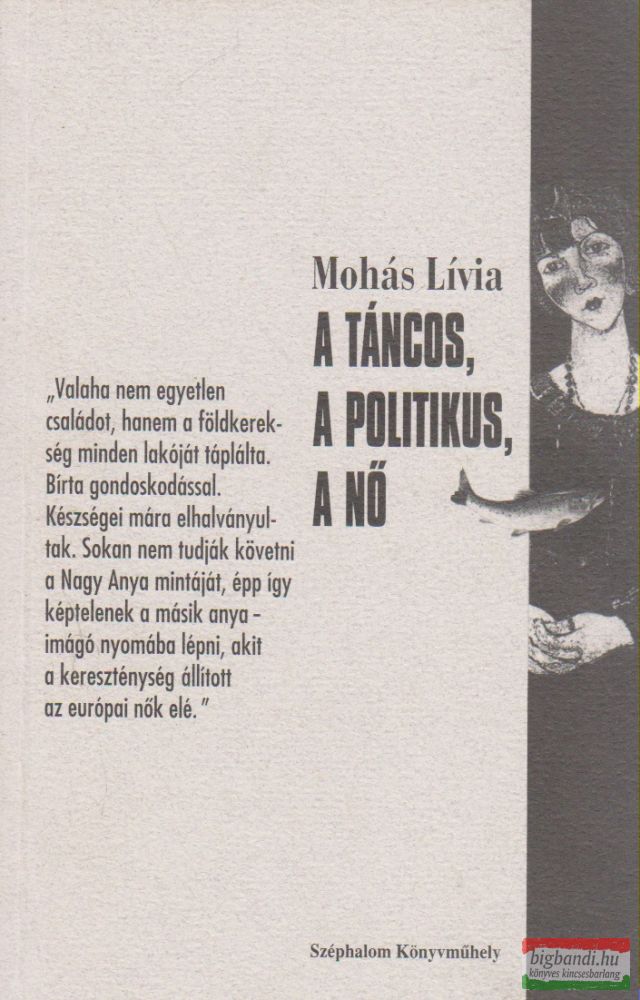 Mohás Lívia - A táncos, a politikus, a nő