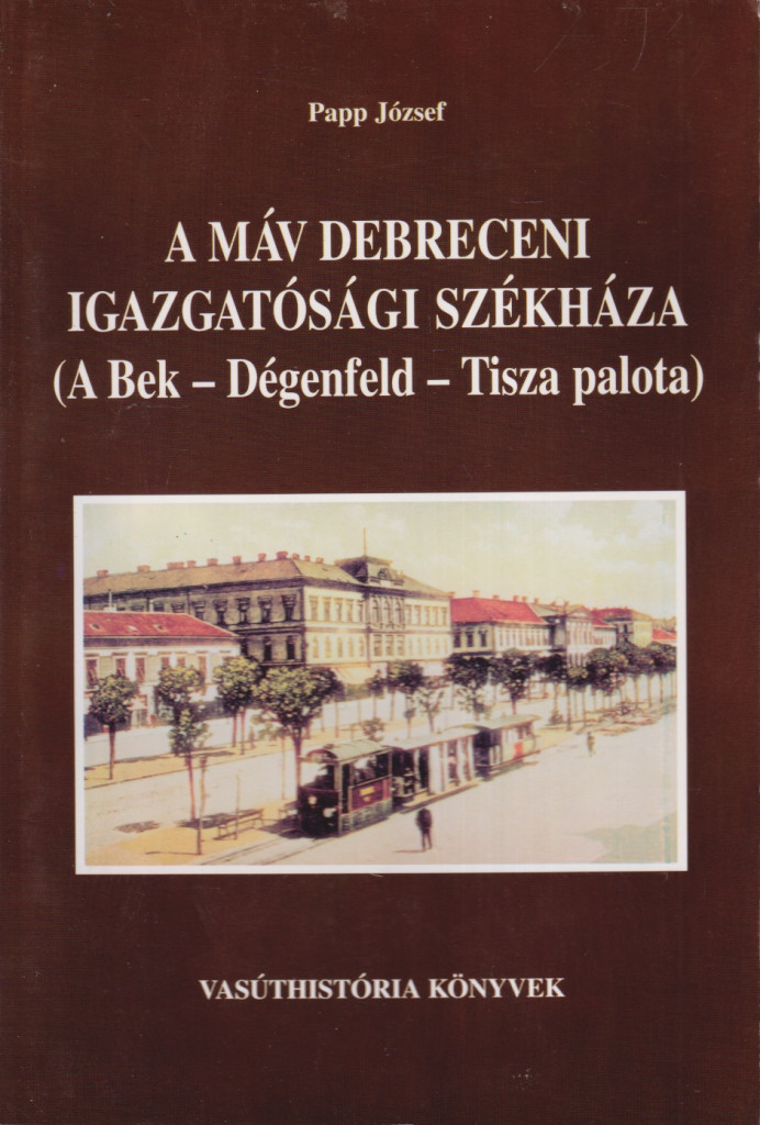 Papp József - A MÁV debreceni igazgatósági székháza