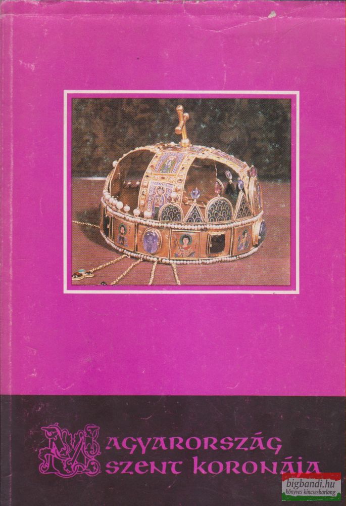 Csomor Lajos - Magyarország Szent Koronája Csomor Lajos - Magyarország Szent Koronája