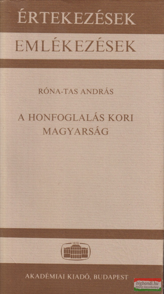 Róna-Tas András - A honfoglalás kori magyarság