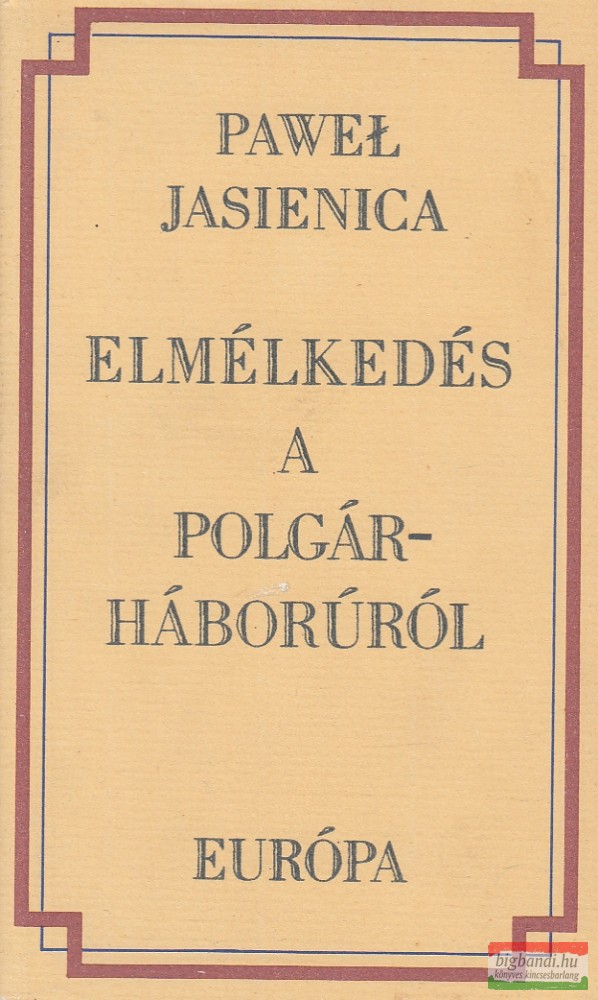 Pawel Jasienica - Elmélkedés a polgárháborúról