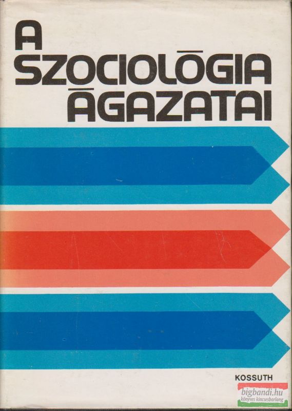Kulcsár Kálmán szerk. - A szociológia ágazatai