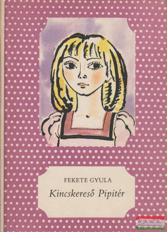Fekete Gyula - Kincskereső Pipitér