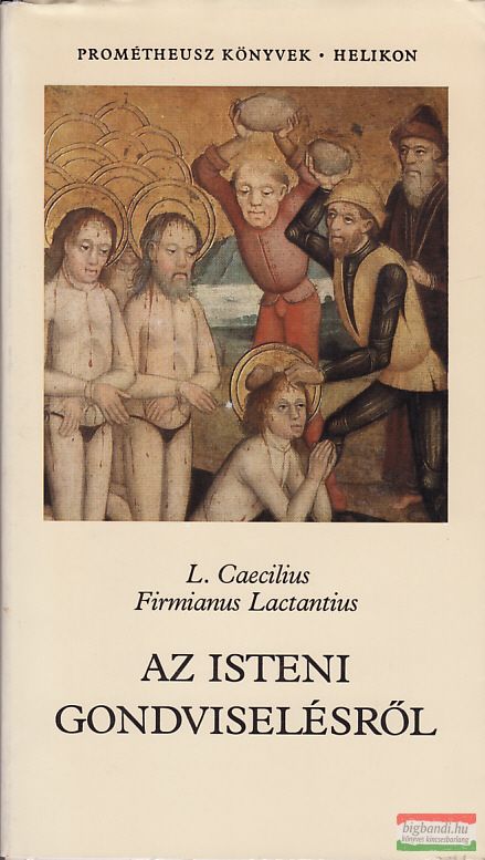 L. Caecilius Firmianus Lactantius - Az isteni gondviselésről