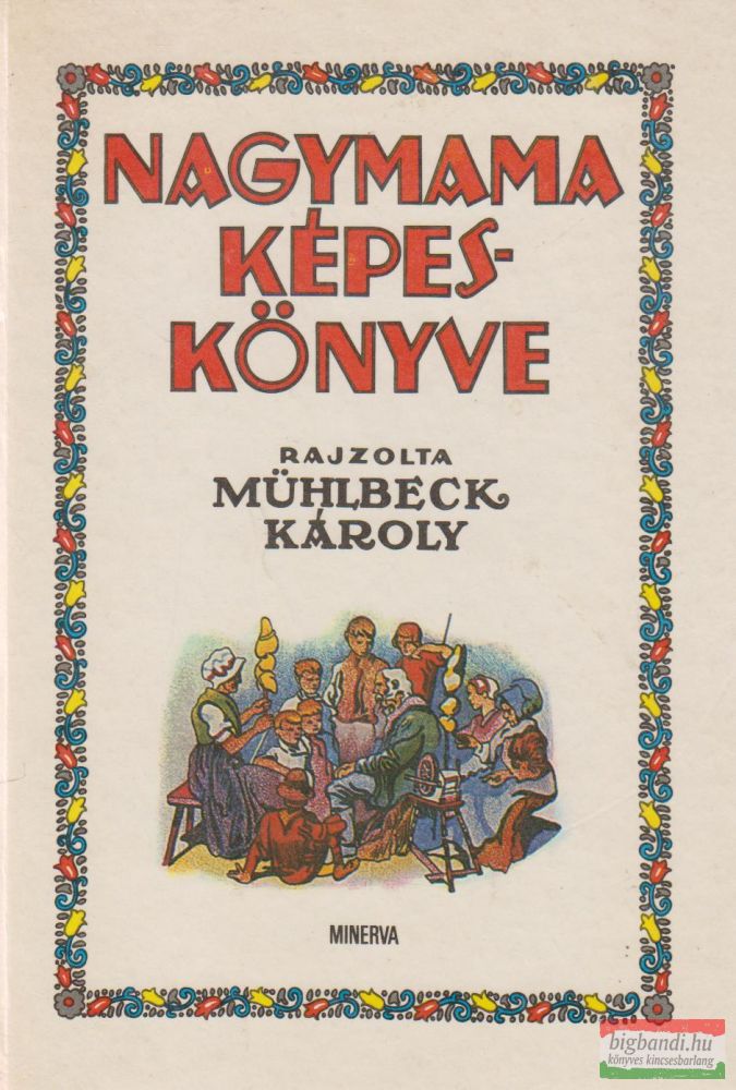 Bodor Ferenc szerk. - Nagymama képeskönyve