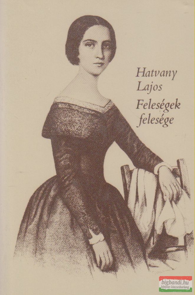 Hatvany Lajos - Feleségek felesége