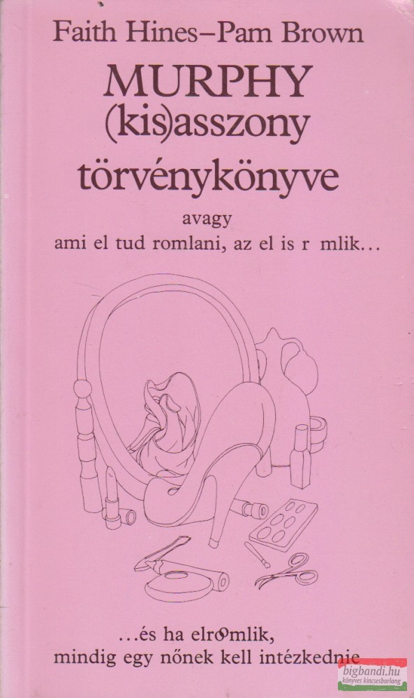 Faith Hines, Pam Brown - Murphy (kis)asszony törvénykönyve