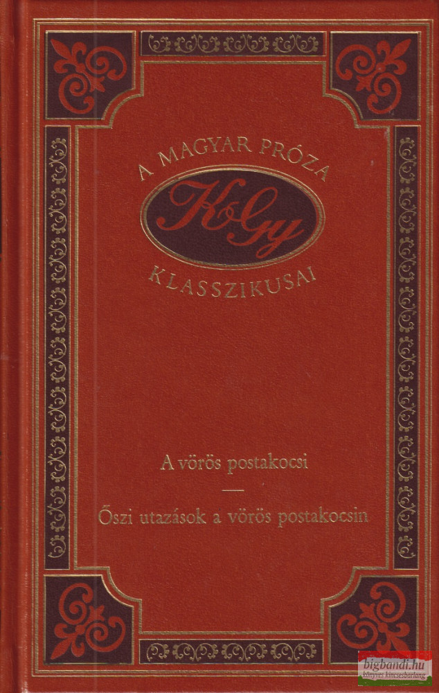 Krúdy Gyula - A vörös postakocsi/Őszi utazások a vörös postakocsin