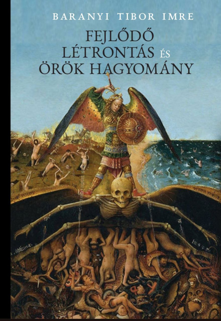 Baranyi Tibor Imre - Fejlődő létrontás és örök hagyomány