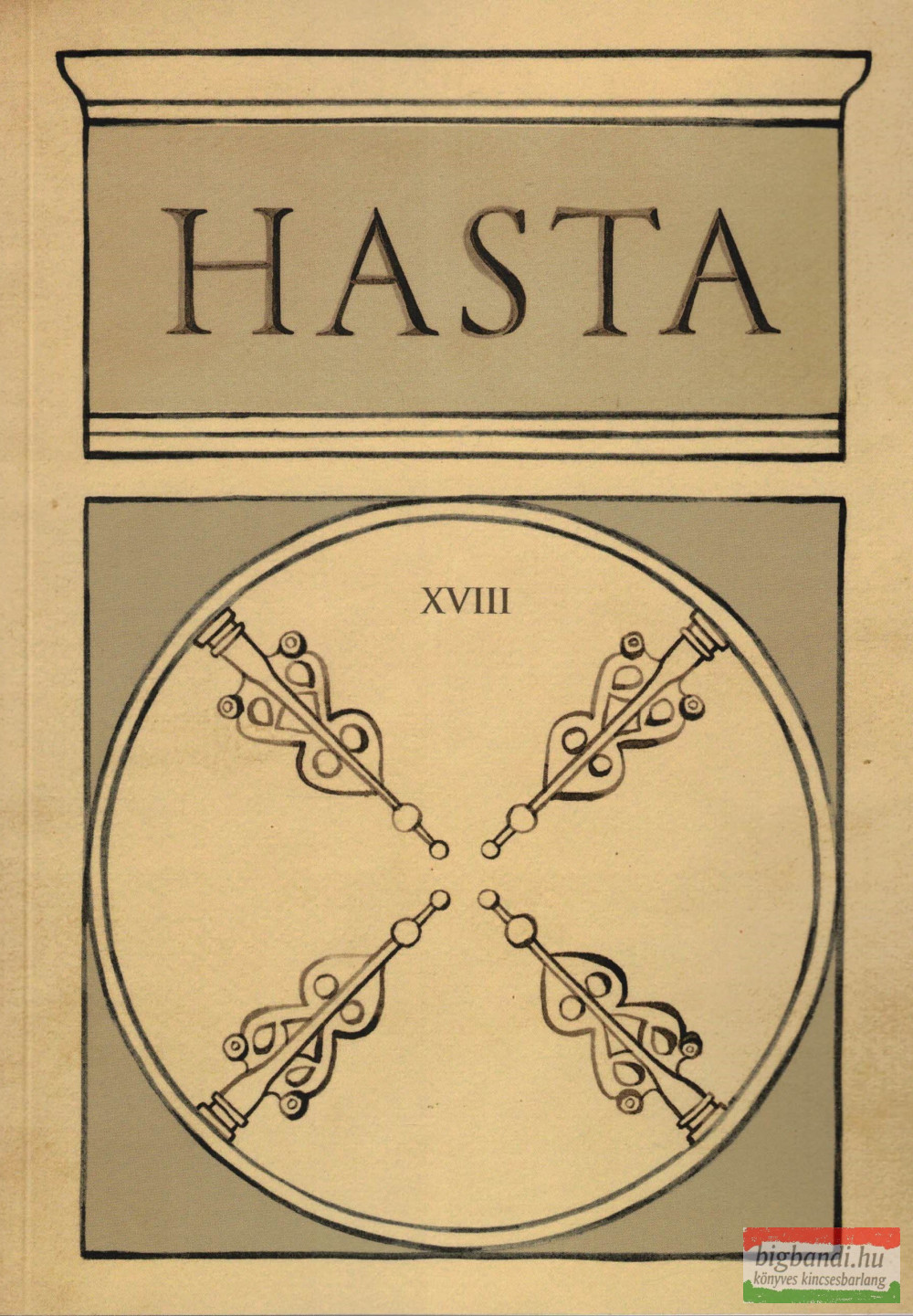 Virág László szerk. - Hasta ​XVIII. - Szellemi tanulmányok