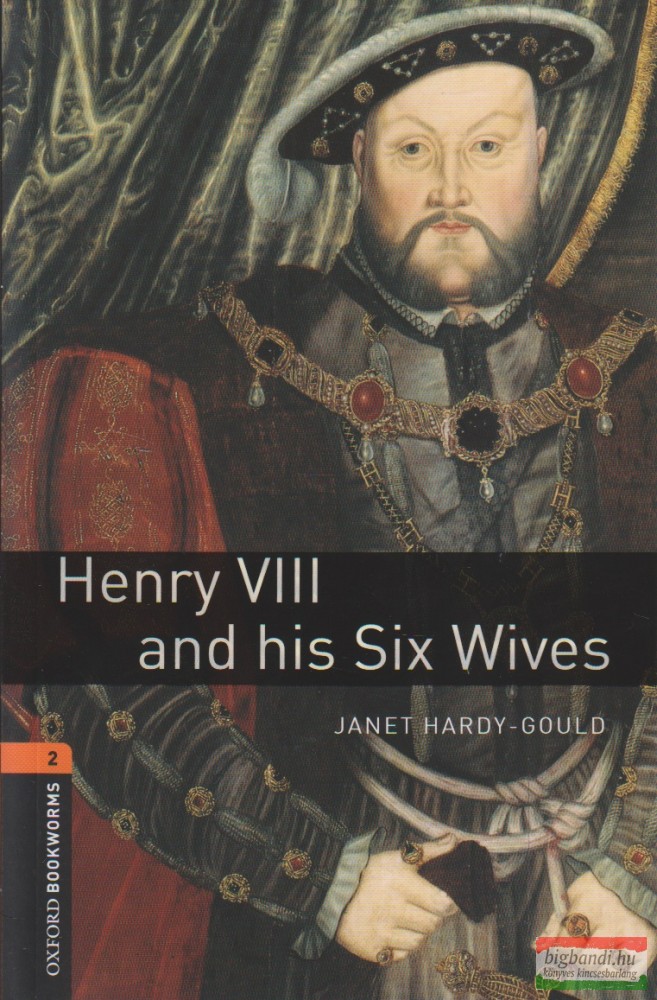 Janet Hardy-Gould - Henry VIII and his Six Wives