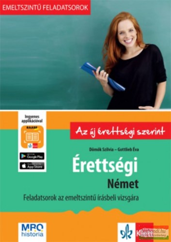 Érettségi - Német - Feladatsorok az emelt szintű írásbeli vizsgára + Ingyenes Applikáció 