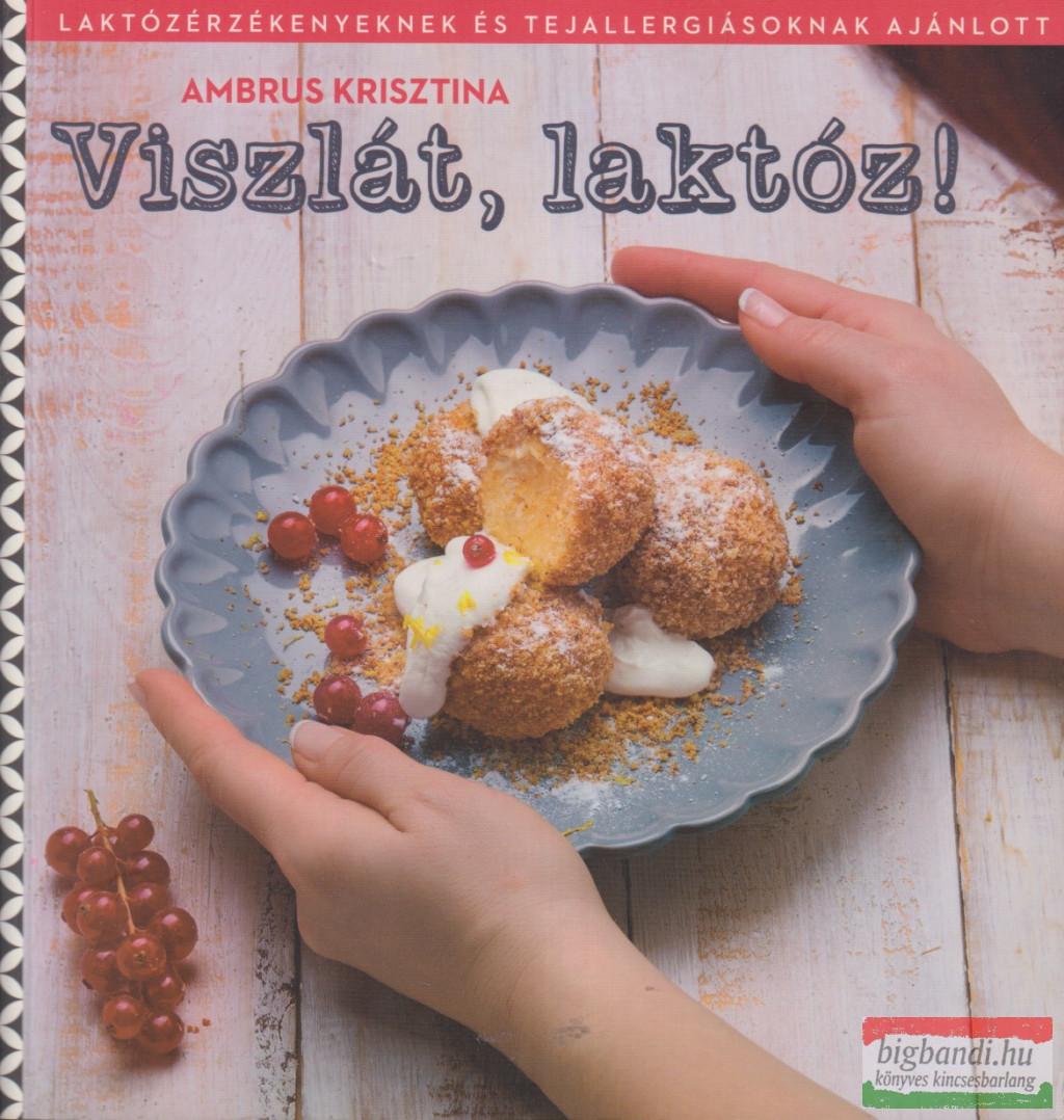 Ambrus Krisztina - Viszlát, laktóz!