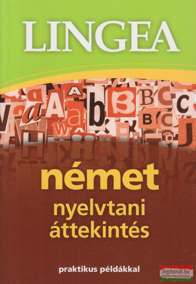 Német nyelvtani áttekintés - praktikus példákkal
