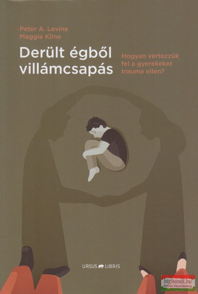 Maggie Kline, Peter A. Levine - Derült égből villámcsapás