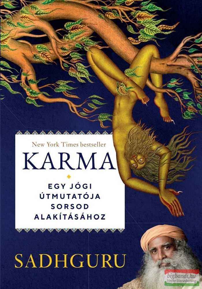 Sadhguru - Karma - Egy jógi útmutatója sorsod alakításához