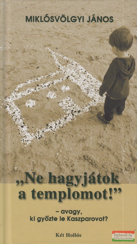 Miklósvölgyi János - "Ne hagyjátok a templomot!"