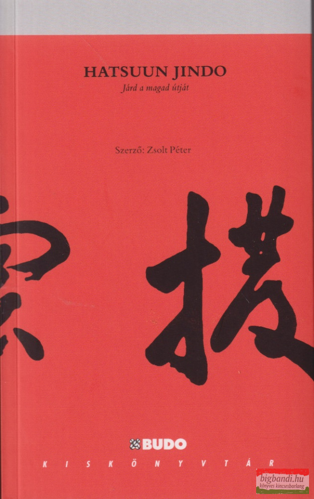 Zsolt Péter - Hatsuun Jindo - Járd a magad útját