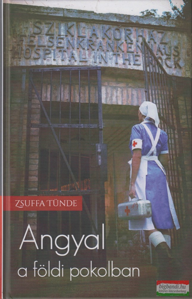 Zsuffa Tünde - Angyal a földi pokolban