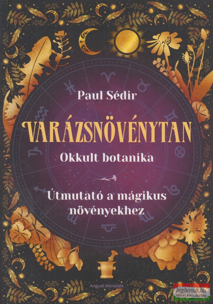 Paul Sédir - Varázsnövénytan (sorszámozott példány!)