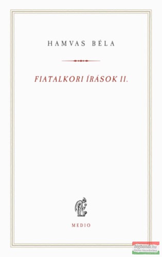 Hamvas Béla - Fiatalkori írások II. - (1923-1926)