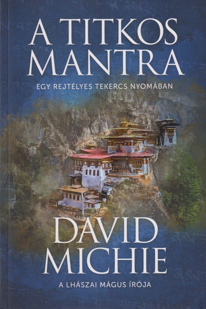 David Michie - A titkos mantra - Egy rejtélyes tekercs nyomában