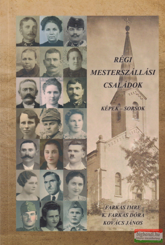 Régi mesterszállási családok - képek - sorsok