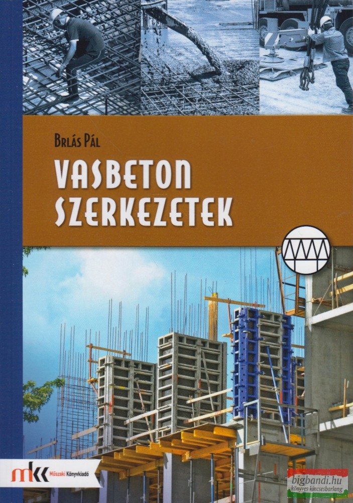 Brlás Pál - Vasbeton szerkezetek - MK-5606