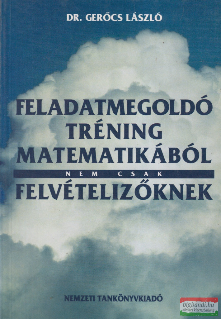 Dr. Gerőcs László - Feladatmegoldó tréning matematikából
