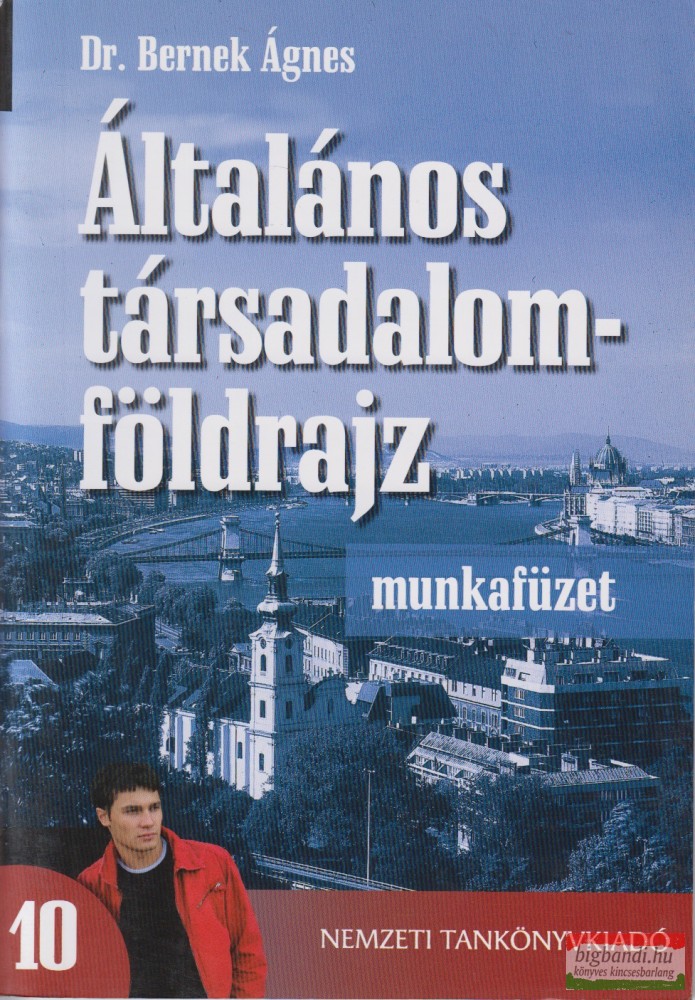 Általános társadalomföldrajz - munkafüzet - a gimnáziumok 10. évfolyama számára
