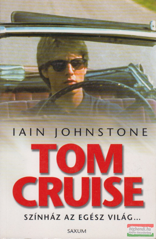 Iain Johnstone - Tom Cruise - Színház az egész világ...