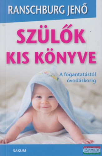 Dr. Ranschburg Jenő - Szülők kis könyve