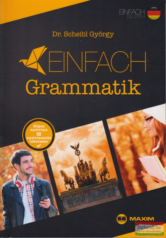 Dr. Scheibl György - Einfach Grammatik