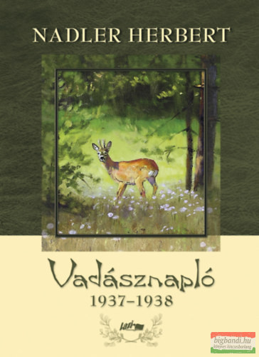 Nadler Herbert - Vadásznapló 1937-1938