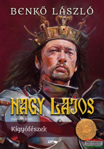 Benkő László - Nagy Lajos - második kötet - Kígyófészek